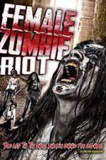 Watch Female Zombie Riot Zmovie