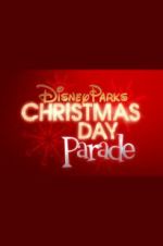 Watch Disney Parks Magical Christmas Day Parade Zmovie