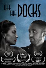 Watch Off the Docks (Short 2020) Zmovie