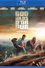 Watch 600 kilos d'or pur Zmovie