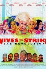 Watch Wives on Strike: The Revolution Zmovie