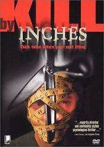 Watch Kill by Inches Zmovie