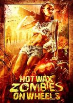 Watch Hot Wax Zombies on Wheels Zmovie