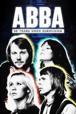 Watch Abba: 50 Years Since Eurovision Zmovie