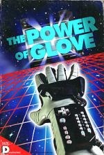 Watch The Power of Glove Zmovie