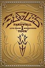 Watch Eagles: The Farewell 1 Tour - Live from Melbourne Zmovie