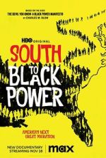 Watch South to Black Power Zmovie