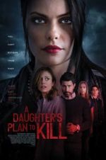 Watch A Daughter\'s Plan to Kill Zmovie