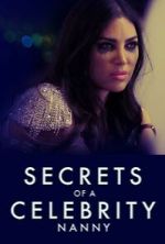 Watch Secrets of A Celebrity Nanny Zmovie