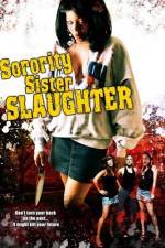 Watch Sorority Sister Slaughter Zmovie