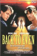 Watch Back to Even Zmovie