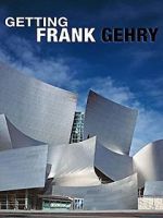 Watch Getting Frank Gehry Zmovie