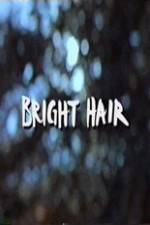 Watch Bright Hair Zmovie