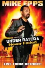 Watch Mike Epps: Under Rated & Never Faded Zmovie