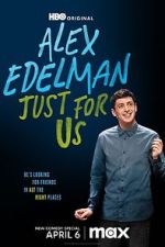 Watch Alex Edelman: Just for Us Zmovie