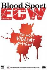 Watch Bloodsport : ECW's Most Violent Matches Zmovie