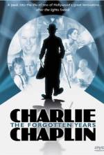 Watch Charlie Chaplin: The Forgotten Years Zmovie