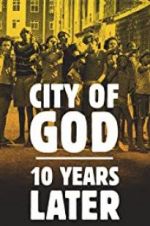 Watch City of God: 10 Years Later Zmovie