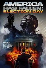 Watch America Has Fallen: Election Day Zmovie