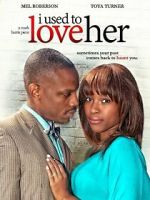 Watch I Used to Love Her Zmovie