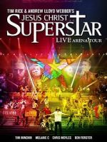 Watch Jesus Christ Superstar: Live Arena Tour Zmovie