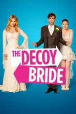 Watch The Decoy Bride Zmovie