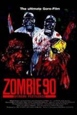 Watch Zombie '90 Extreme Pestilence Zmovie