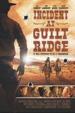 Watch Incident at Guilt Ridge Zmovie