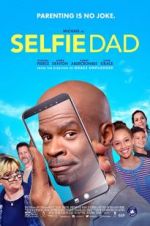 Watch Selfie Dad Zmovie