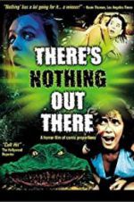 Watch There\'s Nothing Out There Zmovie