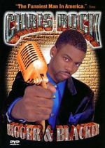 Watch Chris Rock: Bigger & Blacker Zmovie