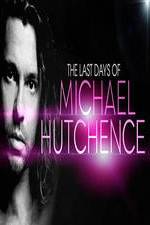 Watch The Last Days Of Michael Hutchence Zmovie