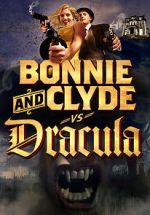 Watch Bonnie & Clyde vs. Dracula Zmovie