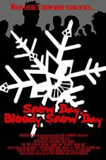 Watch Snow Day Bloody Snow Day Zmovie