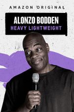 Watch Alonzo Bodden: Heavy Lightweight Zmovie