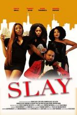 Watch Slay Zmovie