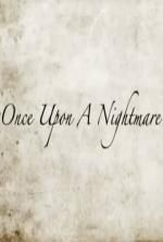 Watch Once Upon a Nightmare Zmovie