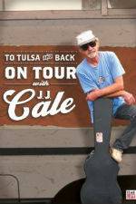 Watch To Tulsa and Back On Tour with JJ Cale Zmovie