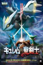 Watch Pokemon the Movie: Kyurem vs. the Sword of Justice Zmovie