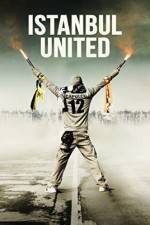 Watch Istanbul United Zmovie