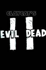 Watch Claycat's Evil Dead II Zmovie