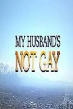 Watch My Husband\'s Not Gay Zmovie