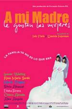 Watch A mi madre le gustan las mujeres Zmovie