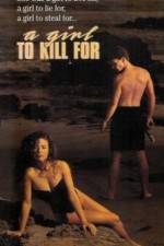 Watch A Girl to Kill For Zmovie