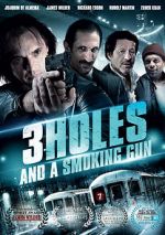 Watch 3 Holes and a Smoking Gun Zmovie