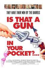 Watch Is That a Gun in Your Pocket? Zmovie