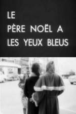 Watch Le père Noël a les yeux bleus Zmovie