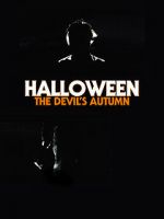 Watch Halloween: The Devil\'s Autumn Zmovie