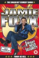 Watch Jamie Foxx I Might Need Security Zmovie