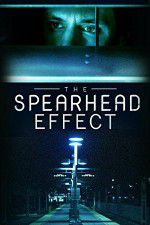 Watch The Spearhead Effect Zmovie